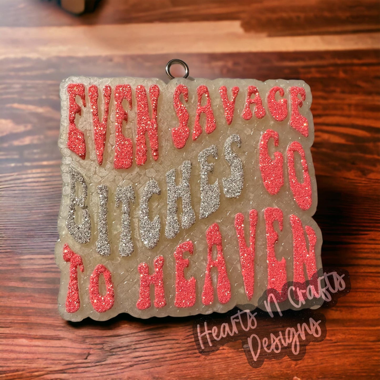 Even Savage Bitches Go To Heaven Car Freshie