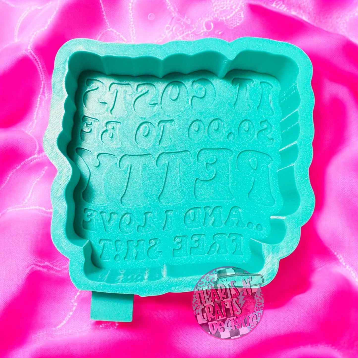 It Cost's $0.00 To Be Petty.. And I Love Free Shit Silicone Mold