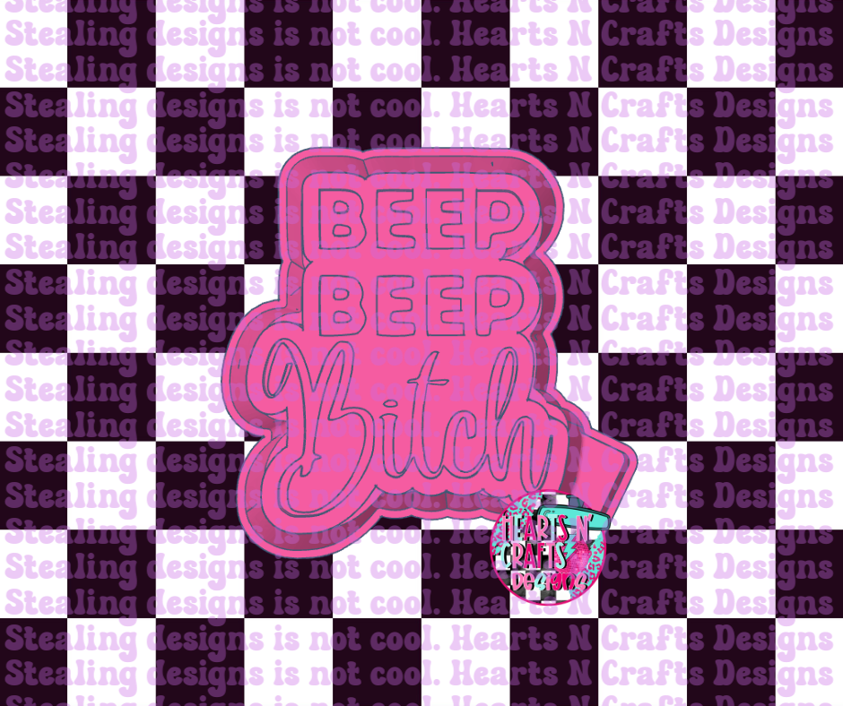 Beep Beep Bitch Silicone Mold
