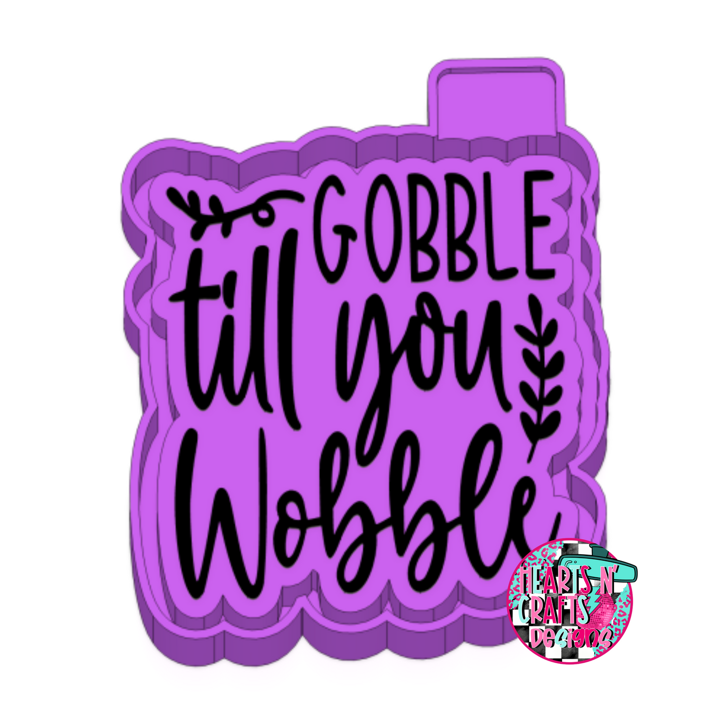 Gobble Till You Wobble Silicone Mold