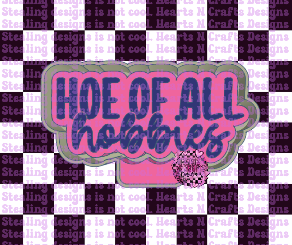 Hoe Of All Hobbies Silicone Mold