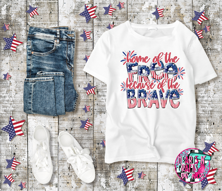 Home Of The Free Because Of The Brave
