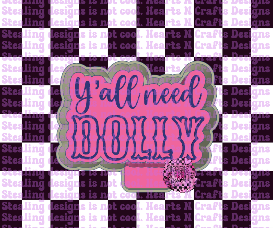 Y'all Need Dolly Silicone Mold