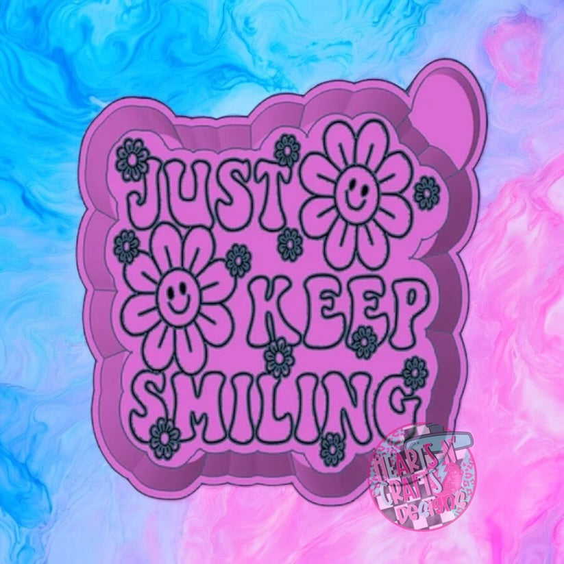 Just Keep Smiling Silicone Mold