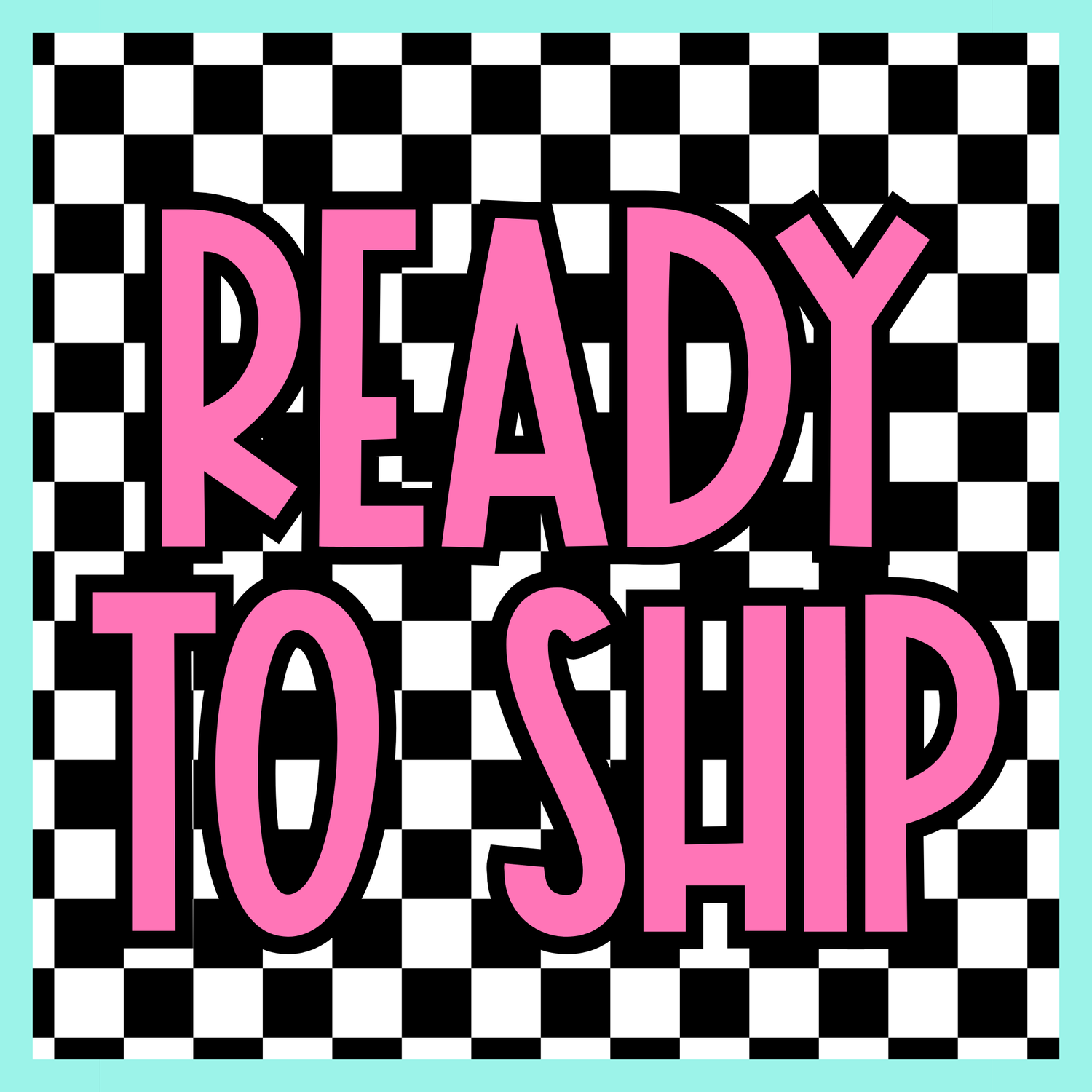 Ready To Ship Items