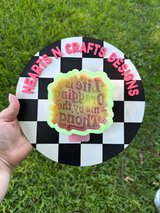 Life Is Dragging Me By The Thong Silicone Mold