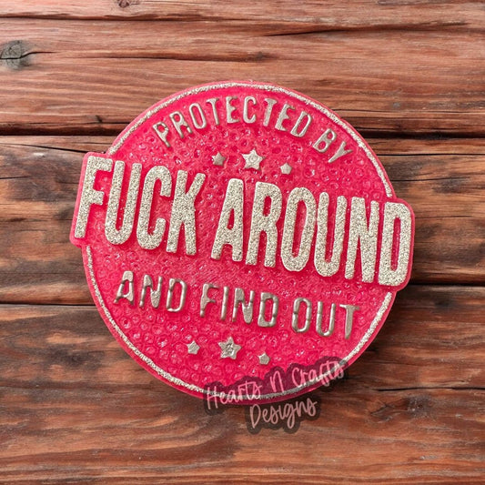 Protected By Fuck Around & Find Out Car Freshie