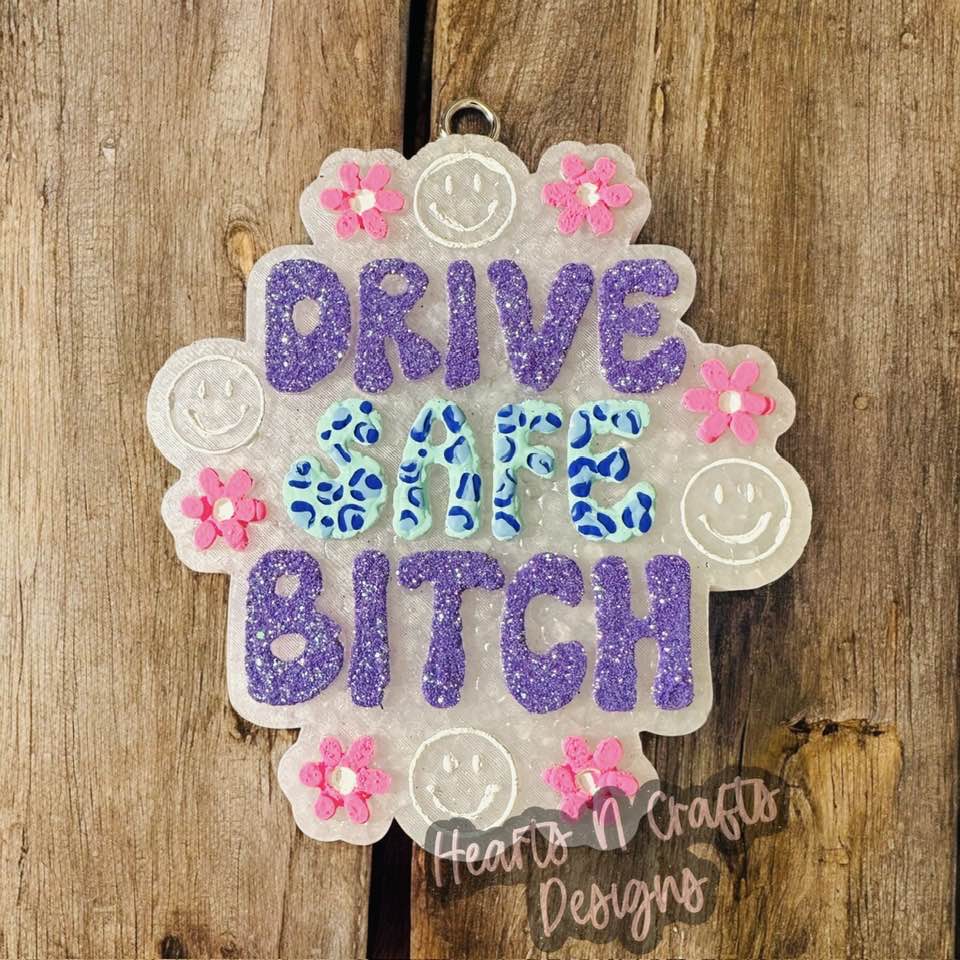 Drive Safe Bitch Car Freshie