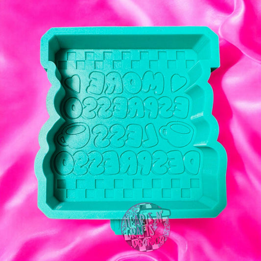 More Espresso Less Despresso Silicone Mold
