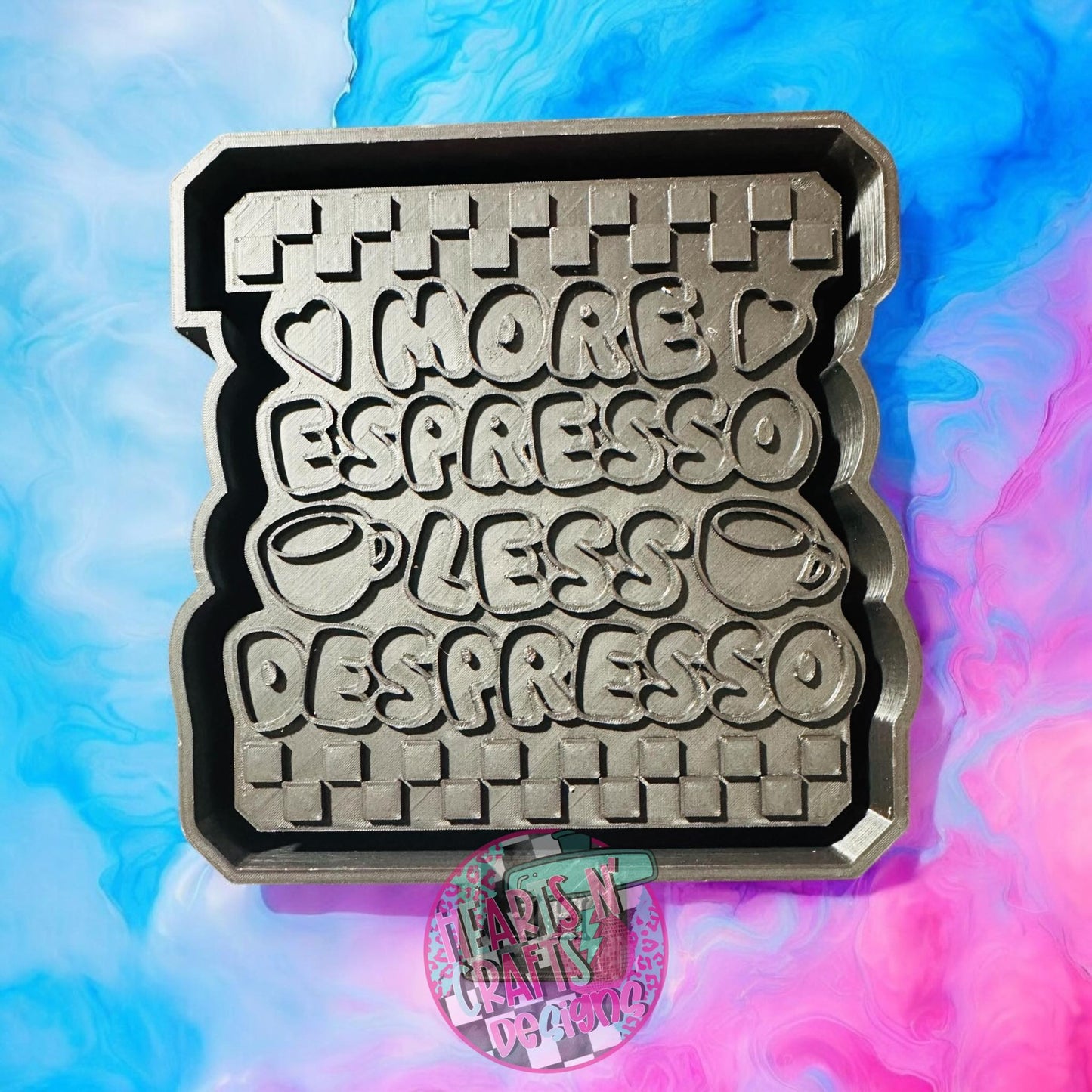 More Espresso Less Despresso Silicone Mold