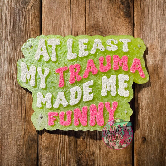 At Least My Trauma Made Me Funny Car Freshie