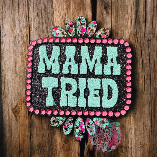 Mama Tried Car Freshie