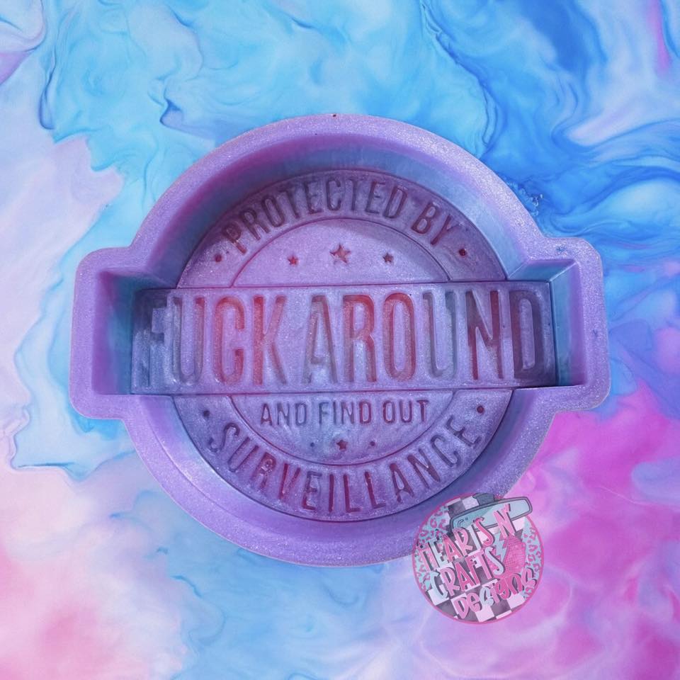 Protected By F*ck Around & Find Out Surveillance Silicone Mold