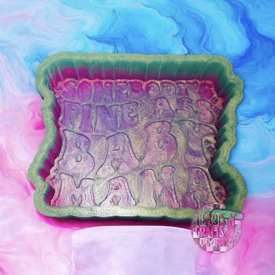Somebody's Fine Ass Baby Mama Silicone Mold