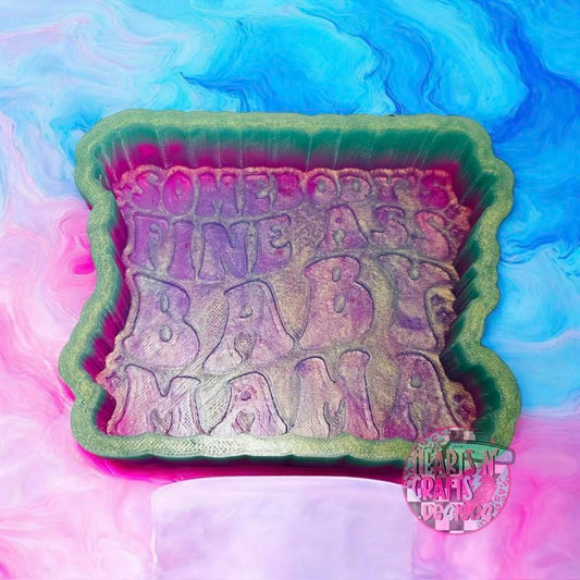 Somebody's Fine Ass Baby Mama Silicone Mold