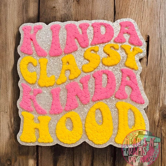 Kinda Classy Kinda Hood Car Freshie