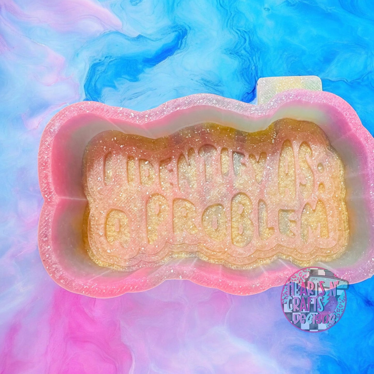 I Identify As: A Problem Silicone Mold