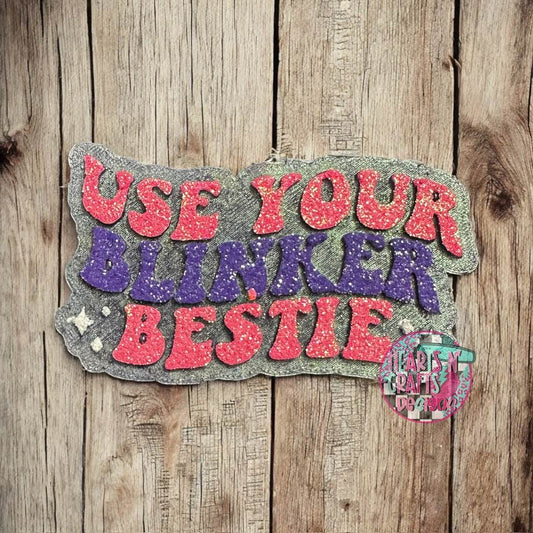 Use Your Blinker Bestie Car Freshie