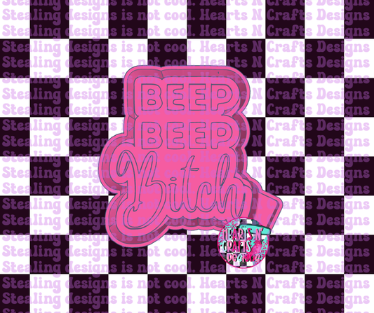 Beep Beep Bitch Silicone Mold
