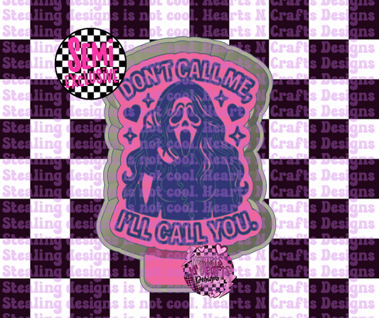 *Semi-Exclusive* Don't Call Me I'll Call You GF Silicone Mold