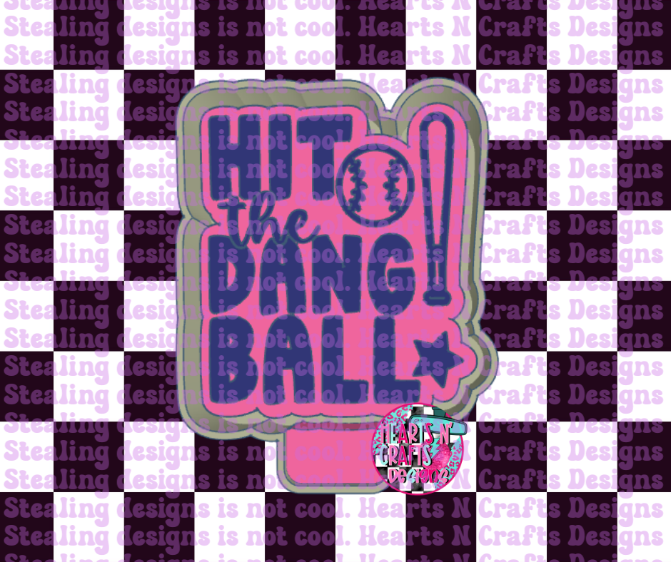 Hit The Dang Ball Silicone Mold