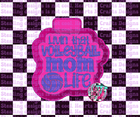 Livin That Volleyball Mom Life Silicone Mold