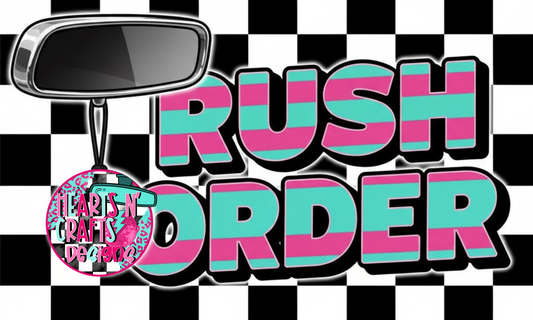 RUSH MY ORDER