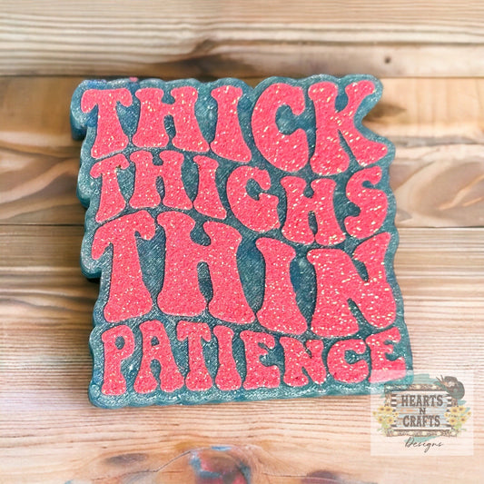 Thick Thighs Thin Patience Car Freshie