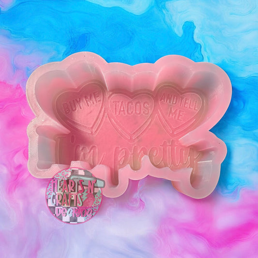 Buy Me Tacos and Tell Me I'm Pretty Silicone Mold